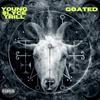 Goated (Explicit) - Young Slyce Trill