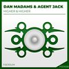 Higher & Higher (Radio Edit) - Dan Madams&Agent Jack
