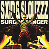 Surge of Anger (Explicit) - sxid&Slouzzz