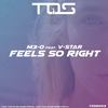 Feels So Right (Original Mix) - M3-O&V-Star