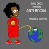 Anti-Social (Explicit) - Pr3mo&Eclypse