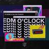 EDM O' CLOCK (Explicit) - TV Noise&Dillon Francis