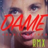 DAME (El Nikko DJ Remix Version) - Sophie Oliver&El Nikko Dj