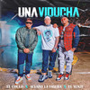 Una Viducha (Explicit) - El Chulo&Alvaro La Figura&El Yunti