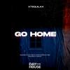 Go Home - XTEQUILAX&Tomáš Petický