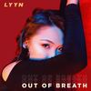Out of Breath - Lyyn