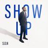 Show Up - S.O.N Music