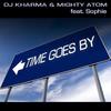 Time Goes By (Sunset Mix) - DJ Kharma&Mighty Atom&Sophie