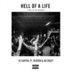 Hell of a Life(feat. Reason & Ab Crazy) (Explicit) - DJ Capital&AB Crazy&Reason
