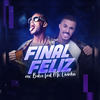 Final Feliz(feat. Mc Livinho) (Explicit) - Mc Babu