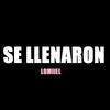 Se Llenaron - Lomiiel