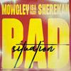 Bad Situation (feat. ISA & Madd9) - Mowgley&Sherekan&ISA&Madd9