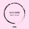 Noir et blanc - Alex Drow