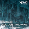 You don't know me (Original Mix) - Zerotonine