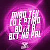 Miro Teu Cu e Atiro Vs Bota a Bct no Pal (Explicit) - MC GW&DJ PBeats