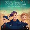 Trash Moment (Extended Mix|Explicit) - Ummet Ozcan&Coone&VILLAIN