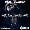 Let the Beasts Out(feat. Kemic) (Explicit) - Mo' Flow&Kemic