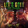 Let's Go!!! (feat. Buckstar) (Explicit) - Royale is ME&Buckstar