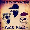 Yuck Fall(feat. Burt Blaze) (Explicit) - Mike Z&Burt Blaze