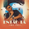 Então Tá - MC Pê