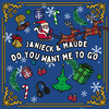 Do You Want Me To Go? - Janieck&Maude