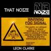 That Noize (Original Mix) - Leon Clarke