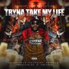 Tryna Take My Life (Explicit) - A1 Yolaman&Drippy Ky