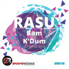 Bam K'Dum (Original Mix) - Rasu