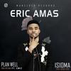 Plan Well - Eric Amas&Emiz