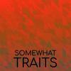 Somewhat Traits - Vefa Tins