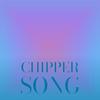 Chipper Song - Derrell Gisse