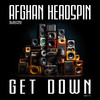 Get Down - Afghan Headspin