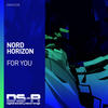 For You (Original Mix) - Nord Horizon