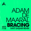 Bracing (Extended Mix|Matt Sassari Remix) - Adam De Maaral