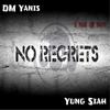 No Regrets - D.M. Yanis&Yung Siah