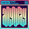 Anyway (Explicit) - LNY TNZ&XERXESBAKKER
