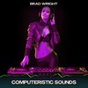 Computeristic Sounds (Chilling Mix, 24 Bit Remastered) - Brad Wright