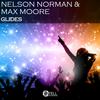 Glides (Extended Edit) - Nelson Norman&Max Moore