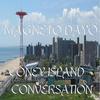 Coney Island Conversation - Magneto Dayo