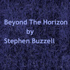 Beyond the Horizon - Stephen Buzzell&Stephen R Buzzell