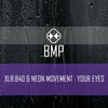 Your Eyes (XLR:840 version) - XLR:840&Neon Movement