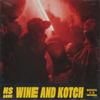 Wine & Kotch (Explicit) - NS Gang