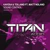 Sound Control (Original Mix) - Kayosa&Tolland&Matt Noland