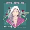 Don't Give Up - Miss Dag&D4RKY Quartet