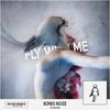 Fly With Me - Bones Noize