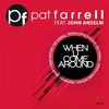 When U Come Around (Club Mix) - Pat Farrell&John Anselm