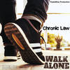 Walk Alone - Chronic Law