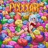 Pixxxar (feat. Vanillamilkshake, Jinxy Cruz & Purpple K) (Remix|Explicit) - Laan&Vanillamilkshake&Jinxy Cruz&Purpple K