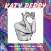 Chained To The Rhythm(Oliver Heldens Remix) - Katy Perry&Oliver Heldens