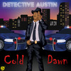 Detective Austin (Explicit) - Cold Dawn